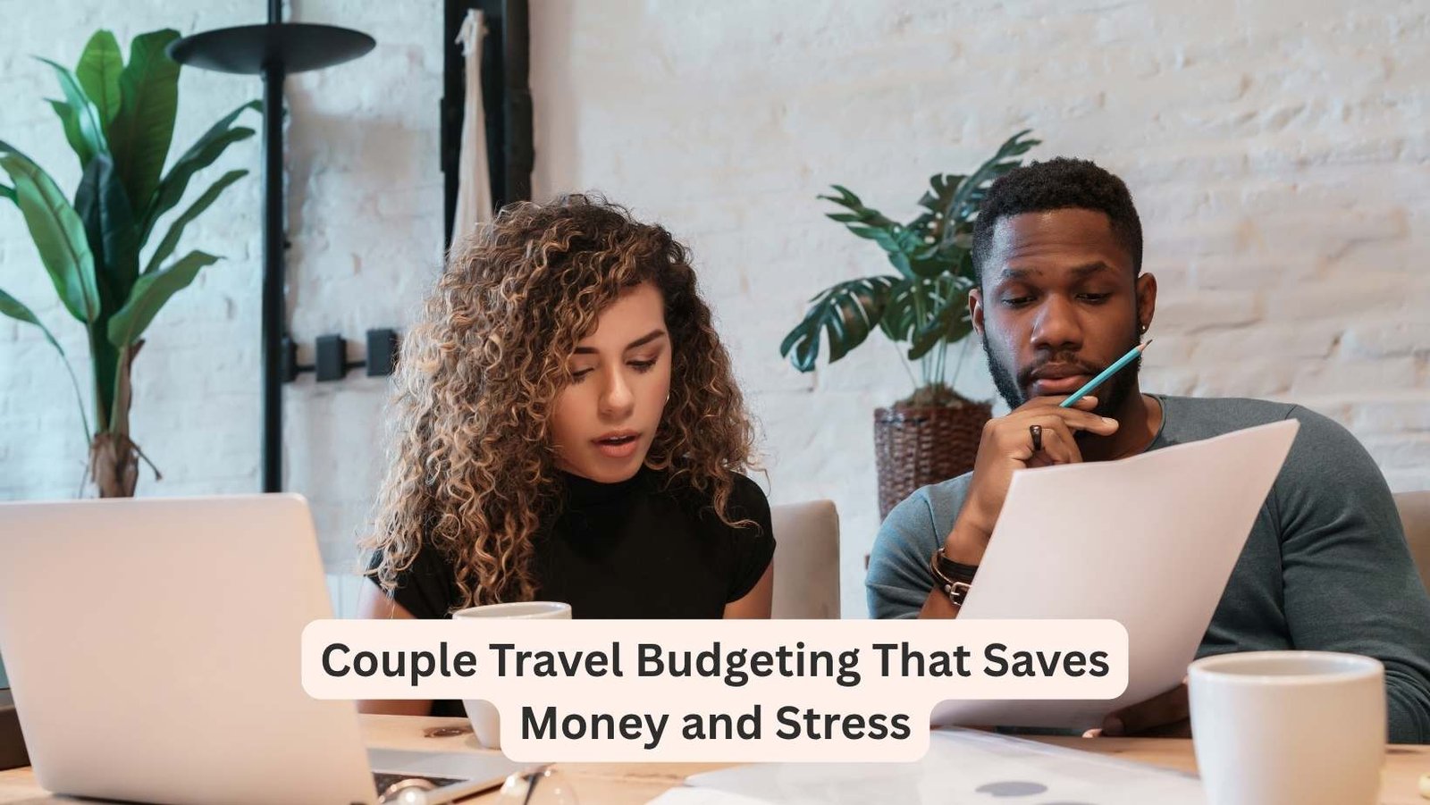 Couple travel budgeting