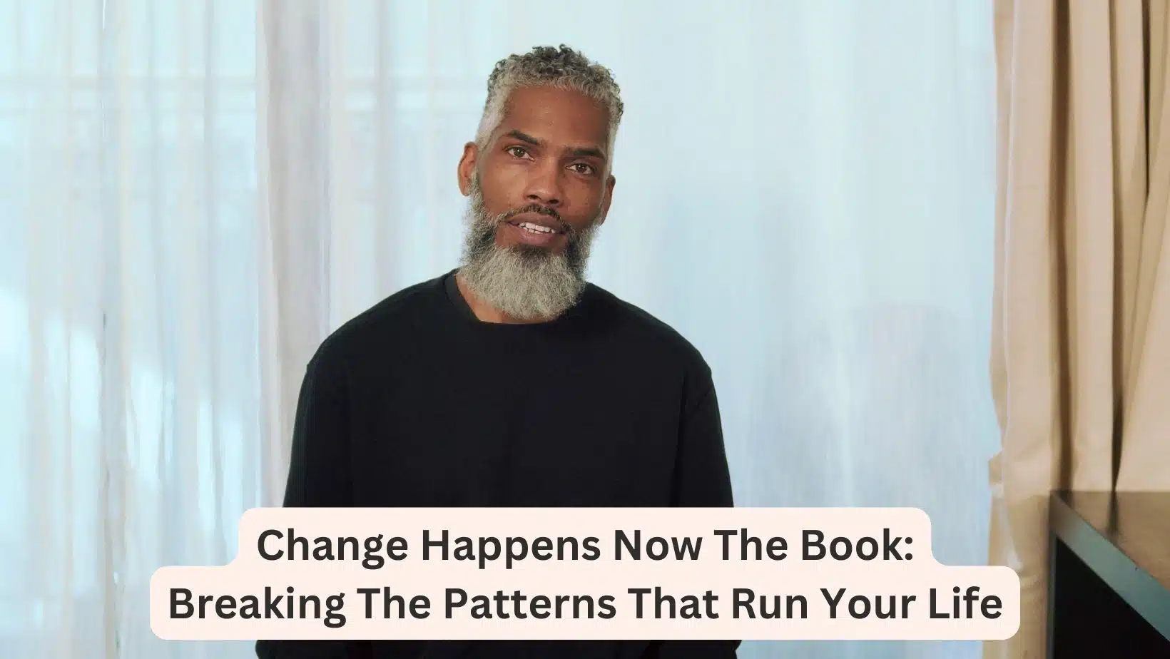 Change Happens Now Book: An Honest and Grounded Path to Real Personal Change